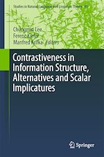 Télécharger le livre :  Contrastiveness in Information Structure, Alternatives and Scalar Implicatures
