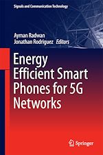 Télécharger le livre :  Energy Efficient Smart Phones for 5G Networks
