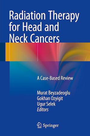Téléchargez le livre :  Radiation Therapy for Head and Neck Cancers
