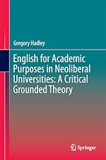 Télécharger le livre :  English for Academic Purposes in Neoliberal Universities: A Critical Grounded Theory