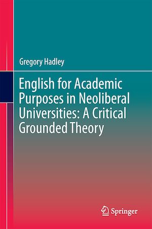 Téléchargez le livre :  English for Academic Purposes in Neoliberal Universities: A Critical Grounded Theory
