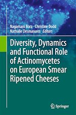 Télécharger le livre :  Diversity, Dynamics and Functional Role of Actinomycetes on European Smear Ripened Cheeses
