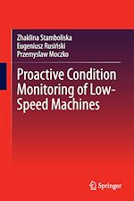 Télécharger le livre :  Proactive Condition Monitoring of Low-Speed Machines