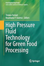 Télécharger le livre :  High Pressure Fluid Technology for Green Food Processing