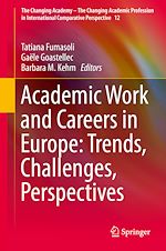 Télécharger le livre :  Academic Work and Careers in Europe: Trends, Challenges, Perspectives