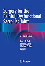 Télécharger le livre :  Surgery for the Painful, Dysfunctional Sacroiliac Joint