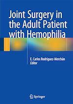 Télécharger le livre :  Joint Surgery in the Adult Patient with Hemophilia