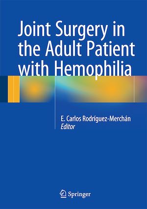 Téléchargez le livre :  Joint Surgery in the Adult Patient with Hemophilia
