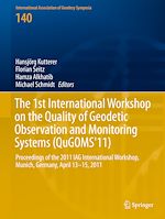 Télécharger le livre :  The 1st International Workshop on the Quality of Geodetic Observation and Monitoring Systems (QuGOMS'11)