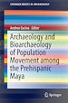 Télécharger le livre :  Archaeology and Bioarchaeology of Population Movement among the Prehispanic Maya