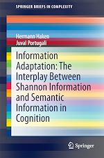 Télécharger le livre :  Information Adaptation: The Interplay Between Shannon Information and Semantic Information in Cognition
