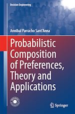 Télécharger le livre :  Probabilistic Composition of Preferences, Theory and Applications
