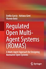 Télécharger le livre :  Regulated Open Multi-Agent Systems (ROMAS)