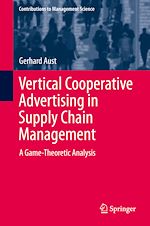 Télécharger le livre :  Vertical Cooperative Advertising in Supply Chain Management