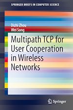 Télécharger le livre :  Multipath TCP for User Cooperation in Wireless Networks
