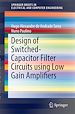 Télécharger le livre :  Design of Switched-Capacitor Filter Circuits using Low Gain Amplifiers