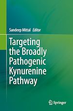 Télécharger le livre :  Targeting the Broadly Pathogenic Kynurenine Pathway