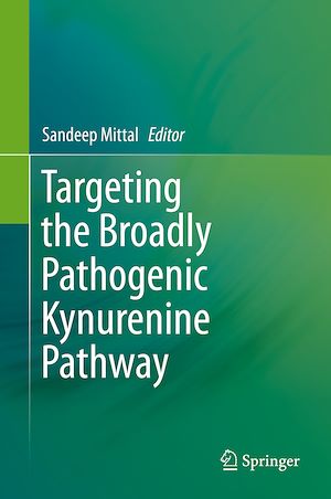 Téléchargez le livre :  Targeting the Broadly Pathogenic Kynurenine Pathway