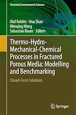Download this eBook Thermo-Hydro-Mechanical-Chemical Processes in Fractured Porous Media: Modelling and Benchmarking