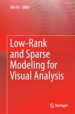 Télécharger le livre :  Low-Rank and Sparse Modeling for Visual Analysis