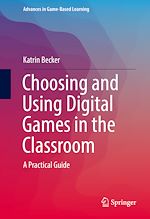 Télécharger le livre :  Choosing and Using Digital Games in the Classroom