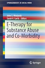 Télécharger le livre :  E-Therapy for Substance Abuse and Co-Morbidity