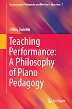Télécharger le livre :  Teaching Performance: A Philosophy of Piano Pedagogy