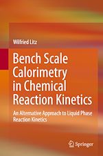 Télécharger le livre :  Bench Scale Calorimetry in Chemical Reaction Kinetics