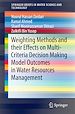 Télécharger le livre :  Weighting Methods and their Effects on Multi-Criteria Decision Making Model Outcomes in Water Resources Management
