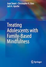 Télécharger le livre :  Treating Adolescents with Family-Based Mindfulness