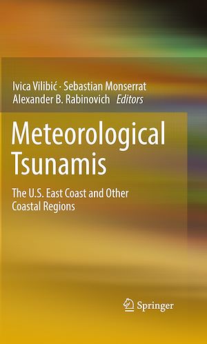 Téléchargez le livre :  Meteorological Tsunamis: The U.S. East Coast and Other Coastal Regions