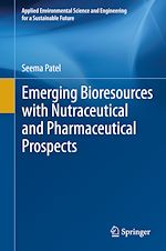 Télécharger le livre :  Emerging Bioresources with Nutraceutical and Pharmaceutical Prospects