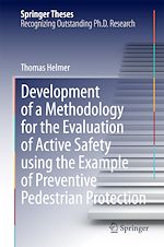 Télécharger le livre :  Development of a Methodology for the Evaluation of Active Safety using the Example of Preventive Pedestrian Protection