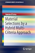 Download this eBook Material Selections by a Hybrid Multi-Criteria Approach