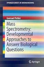 Télécharger le livre :  Mass Spectrometry: Developmental Approaches to Answer Biological Questions