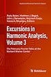 Télécharger le livre :  Excursions in Harmonic Analysis, Volume 3