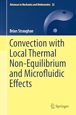 Télécharger le livre :  Convection with Local Thermal Non-Equilibrium and Microfluidic Effects