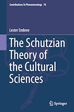 Télécharger le livre :  The Schutzian Theory of the Cultural Sciences