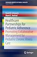 Télécharger le livre :  Healthcare Partnerships for Pediatric Adherence