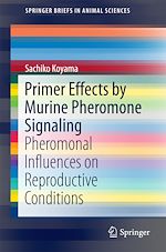 Télécharger le livre :  Primer Effects by Murine Pheromone Signaling