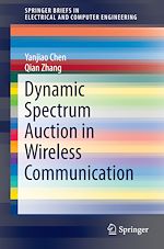 Télécharger le livre :  Dynamic Spectrum Auction in Wireless Communication
