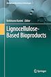 Télécharger le livre :  Lignocellulose-Based Bioproducts