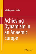 Download this eBook Achieving Dynamism in an Anaemic Europe