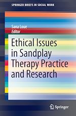 Télécharger le livre :  Ethical Issues in Sandplay Therapy Practice and Research