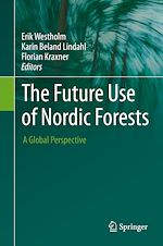 Télécharger le livre :  The Future Use of Nordic Forests