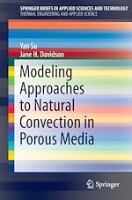 Download this eBook Modeling Approaches to Natural Convection in Porous Media