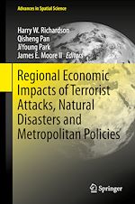 Télécharger le livre :  Regional Economic Impacts of Terrorist Attacks, Natural Disasters and Metropolitan Policies