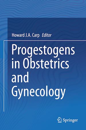 Téléchargez le livre :  Progestogens in Obstetrics and Gynecology