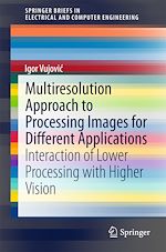 Télécharger le livre :  Multiresolution Approach to Processing Images for Different Applications