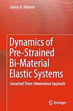 Télécharger le livre :  Dynamics of Pre-Strained Bi-Material Elastic Systems